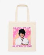 Men Should Apologize Tote Bag