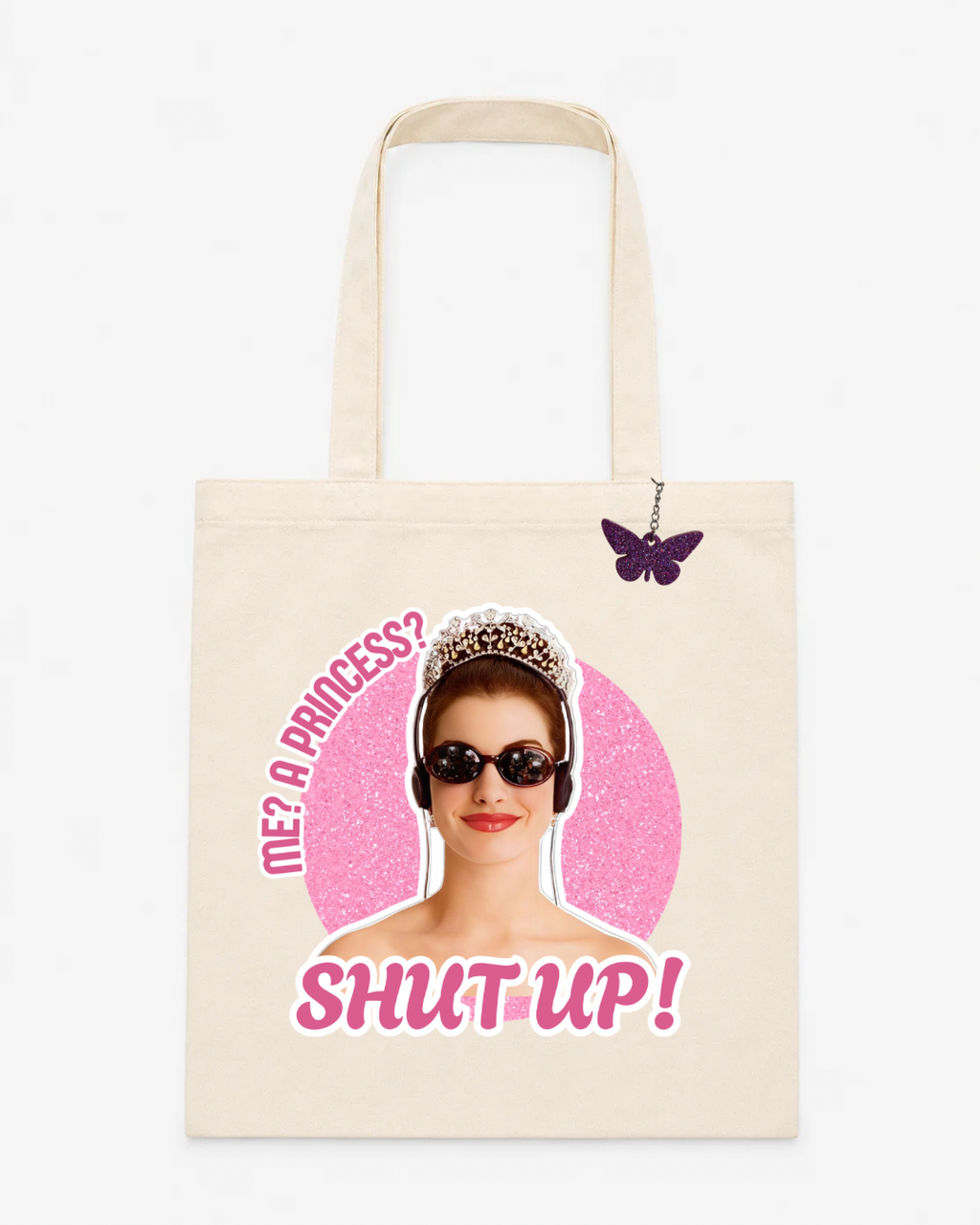 Princess “Shut Up!” Tote Bag