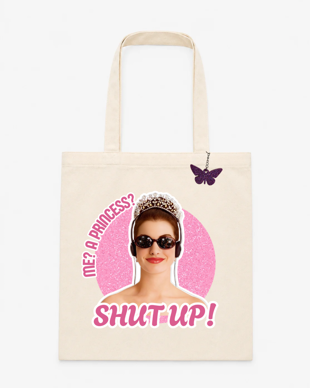 Princess “Shut Up!” Tote Bag